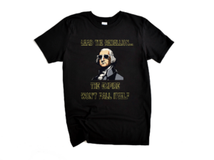 George Washington Lead the Rebellion The Empire Will Not Fall Itself