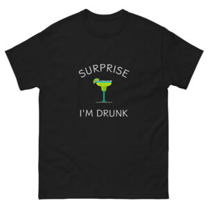 Surprise I'm Drunk