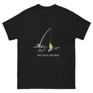 The Tug is the Drug (fishing)