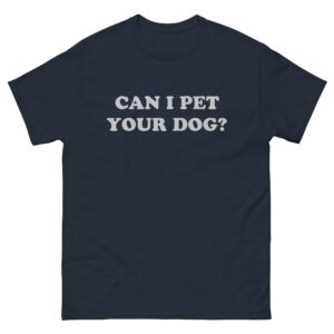Can I pet your dog