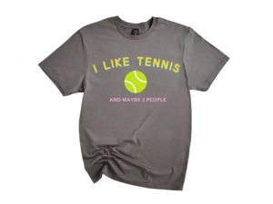 I Like Tennis and Maybe 3 People